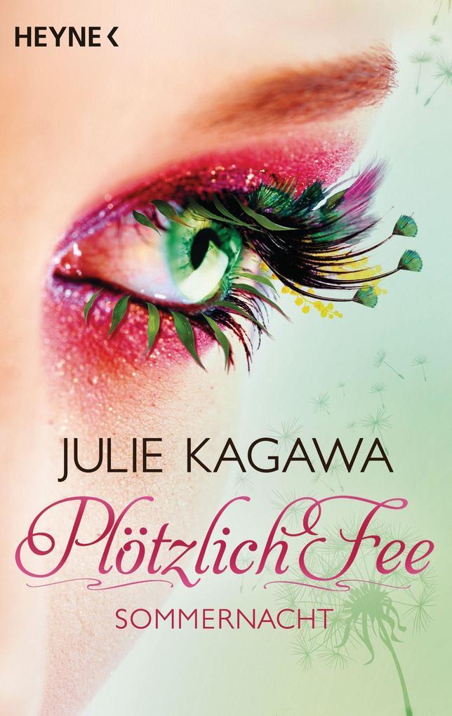 Thumbnail - Plötzlich Fee 01. Sommernacht | Julie Kagawa | 2014 | Deutsch | Iron