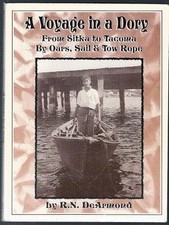 A VOYAGE IN A DORY: FROM SITKA TO TACOMA BY OARS, SAIL, By R. N Dearmond *VG+*