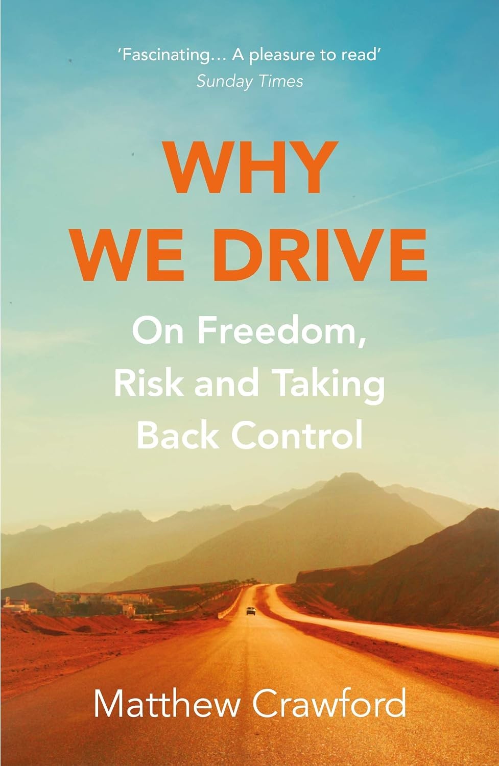 Why We Drive : On Freedom, Risk And Taking Back Control Matthew Crawford - Image 6