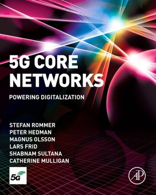5G Core Networks by MSc, PhD  Mulligan Catherine PAPERBACK 9780081030097