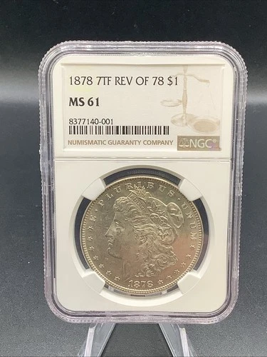 NGC 1878 7TF REV OF 78 $1 MS61 Morgan Silver Dollar