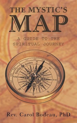 THE MYSTIC'S MAP A GUIDE TO THE SPIRITUAL JOURNEY Rev. Carol Bodeau Taschenbuch