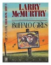 Buffalo Girls - Hardcover By McMurtry, Larry - GOOD