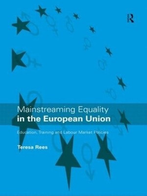 Mainstreaming Equality in the European Union: Education, Training and Labour Mar