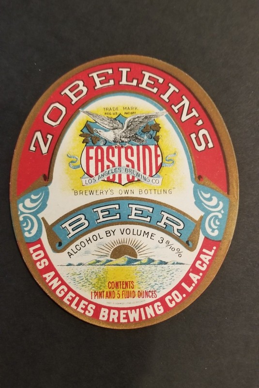 PRE PRO EASTSIDE ZOBELEIN'S BEER BOTTLE LABEL,  LOS ANGELES BREWING CO. CAL.
