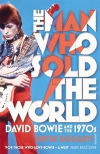 Man Who Sold the World By Peter Doggett. 9780099548874
