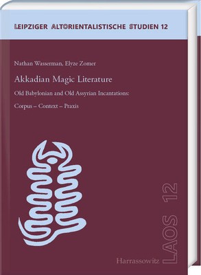Akkadian Magic Literature | Nathan Wasserman, Elyze Zomer | 2022
