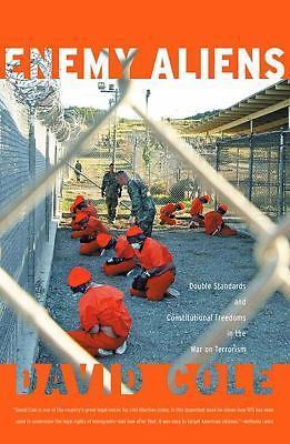 Enemy Aliens: Double Standards and Constituti- 1565848004, David Cole, hardcover