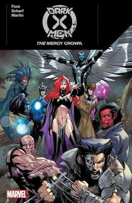 DARK X-MEN: THE MERCY CROWN PAPERBACK   2024 by Steve Foxe