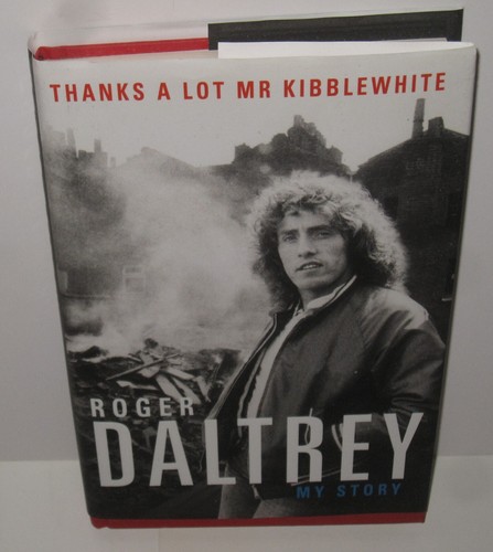 ROGER DALTREY FIRMATO GRAZIE LOTTO MR KIBBLEWHITE LIBRO THE WHO ROCK AUTOGRAFO - Foto 4 di 7