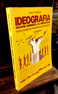 Jan White - Ideographie Zeichen Symbole und Bilder - Editiemme 1985 R2