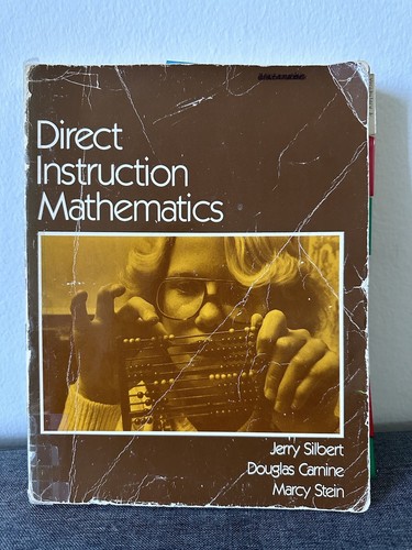 Direct Instruction Mathematics Silbert, Carnine, Stein 1981