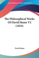 The Philosophical Works Of David Hume V2 (1854) | David Hume | Taschenbuch