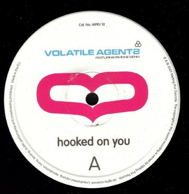 Volatile Agents - Hooked On You (12'')