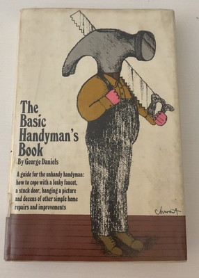 The Basic Handymans Book By George Daniels Hardcover Guide