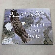 Artists for nature in Alaska's Copper River Delta Hardback Book By Riki Ott