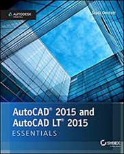 AutoCAD 2015 and AutoCAD LT 2015 Essentials : Autodesk Official P