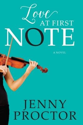 Love at First Note : A Novel Paperback Jenny Proctor