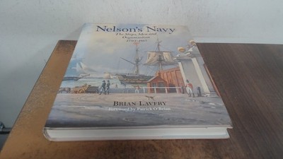 			NELSONS NAVY SHIPS, MEN and ORGANI, Lavery, Brian, Conway Maritim		