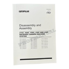Caterpillar 416C 426C 428C 436C 438C BACKHOE Loader Manual Disassembly Assembly