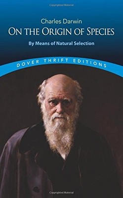 ON THE ORIGIN OF SPECIES: BY MEANS OF NATURAL SELECTION By Charles Darwin