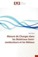 Mesure De Charges Dans Les MatéRiaux Semi-Conducteurs Et Les MéTaux Basil Salamé