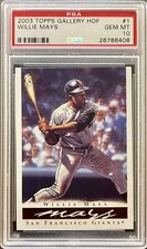 Willie Mays 2003 Topps Gallery HOF #1 PSA 10