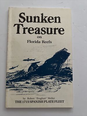 Sunken Treasure on Florida Reefs by Robert F. Weller