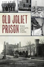 NEW The History Press Old Joliet Prison, IL 9781467147361 Landmarks Trade Paperb