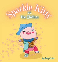 Amy Coles | Sparkle Kitty Vs. The Clothes | Buch | Englisch (2022) | Gebunden