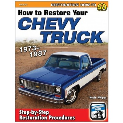 CarTech Book How To Restore Your Chevy Truck 1973-1987