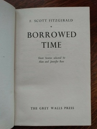 Borrowed Time by F. Scott Fitzgerald The Grey Walls Press - 1951 DJ - Picture 2 of 8