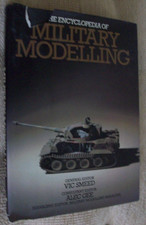 The Encyclopedia Of Military Modelling By Vic Smeed Pub By Peerage Books 1981