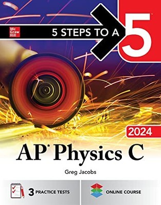 5 Schritte zu einer 5: AP Physics C 2024 von Greg Jacobs 9781265347888 NEU