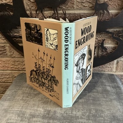 A History Of Wood Engraving by Albert Garrett DJ HB 1978 Bloomsbury