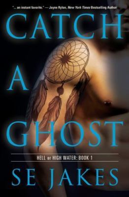 Catch a Ghost (Hell or High Water) by