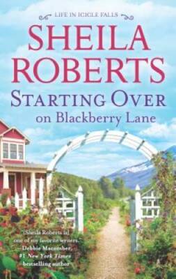 Starting Over on Blackberry Lane: A Romance Novel (Life in I - VERY GOOD