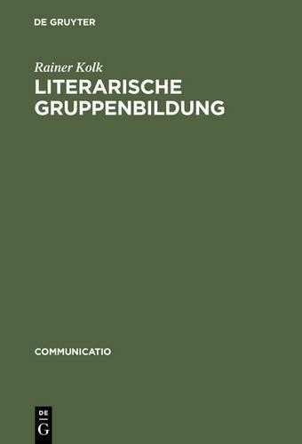 Rainer Kolk Literarische Gruppenbildung (Hardback) Communicatio