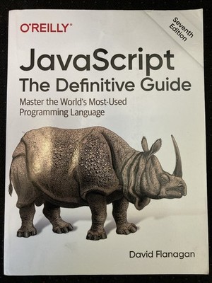 JavaScript The Definitive Guide by David Flanagan 2020, O Reilly, Paperback 7th