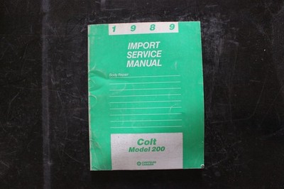 Chrysler Colt Model 200 Import Service Manual 1989 Body Repair