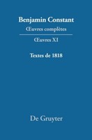 ¿Uvres ComplèTes, Xi, Textes De 1818 Benjamin Constant