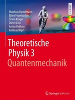 Theoretische Physik 3 Quantenmechanik | Matthias Bartelmann (U. A.) | Deutsch