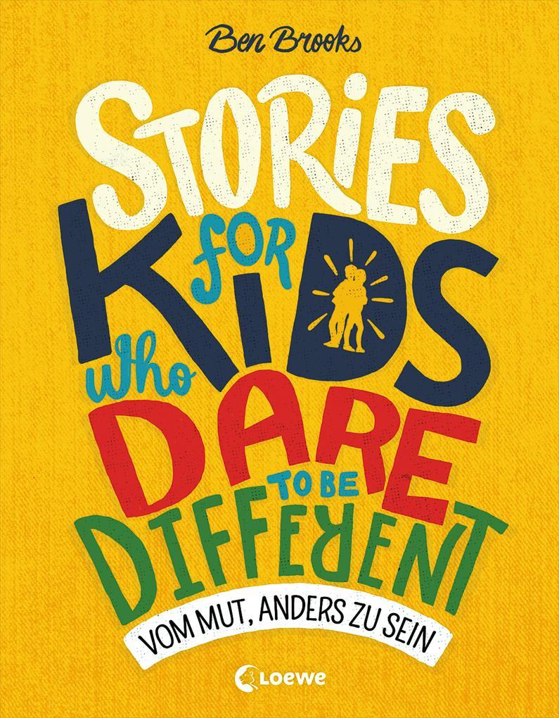 Stories For Kids Who Dare To Be Different - Vom Mut, Anders Zu Sein |