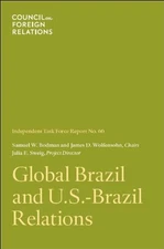 GLOBAL BRAZIL AND U. S.- BRAZIL RELATIONS By Samuel W. Bodman & James D. Mint