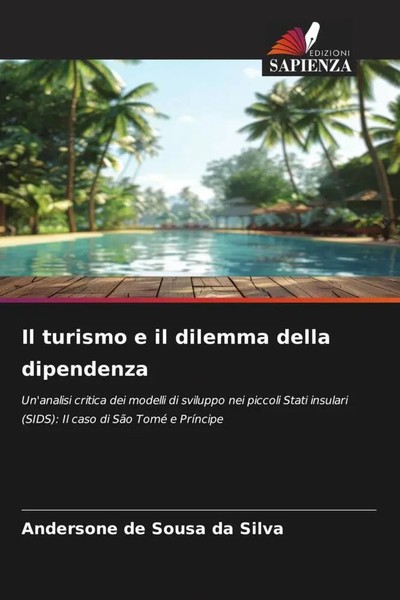 Andersone De Sousa Da Silva | Il Turismo E Il Dilemma Della Dipendenza | Buch-image