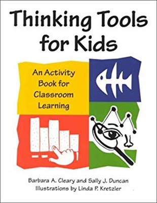 Thinking Tools for Kids : An Activity Book for Classroom Learning