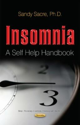 Insomnia : A Self Help Handbook, Paperback by Sacre, Sandy, Ph.D., Brand New,...