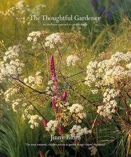 The Thoughtful Gardener: An Intelligent Approach to Garden Design [hardcover] Bl