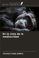 Christel Freddy Awele | En La Cima De La Mediocridad | Taschenbuch | Spanisch