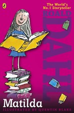 Matilda - by Roald Dahl, illustrated by Quentin Blake